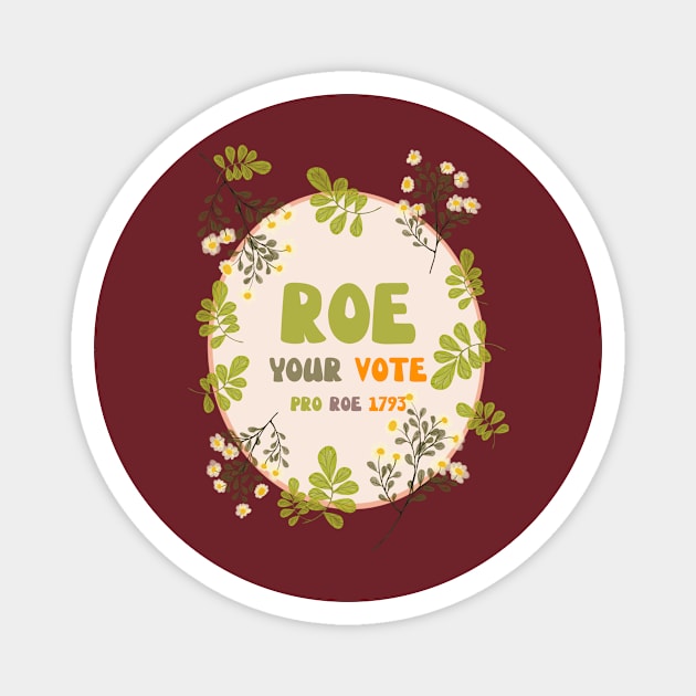 Roe Your Vote Magnet by NICHE&NICHE